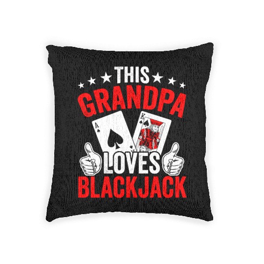 Grandpa Loves Blackjack Casino Card Game Blackjack Woven Pillows
