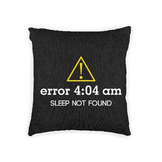 Error 404 Sleep Not Found Insomnia programmer tech Woven Pillows