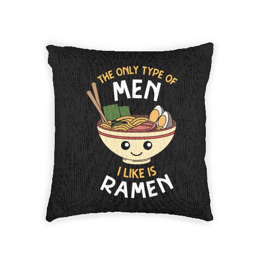 Ramen The Only Type Of Men I Like Is Ramen Woven Pillows