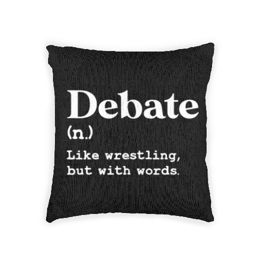 Debate Definition Like Wrestling With Words Woven Pillows