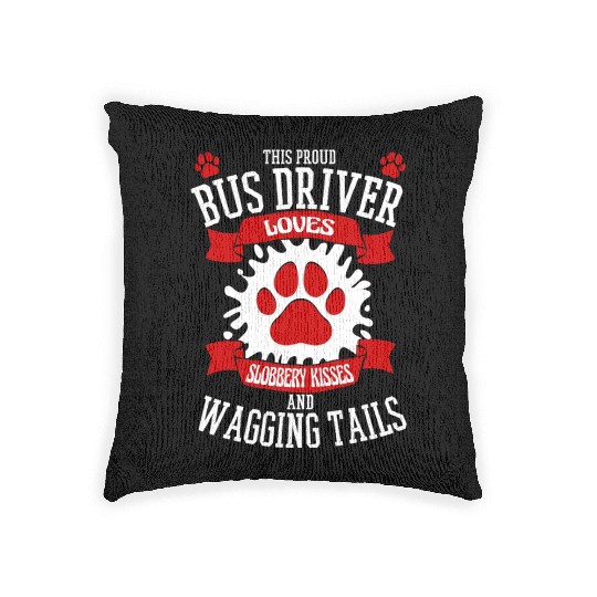 Proud Own Dogs And Job Lover Saying For Bus Driver Woven Pillows