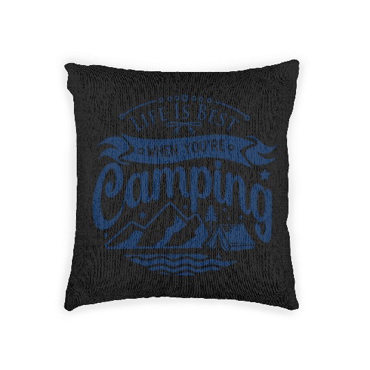Life is better when you are Camping Woven Pillows