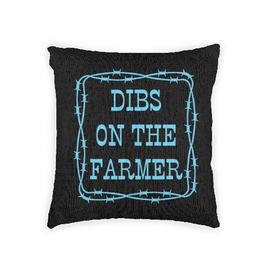 Dibs On The Farmer Funny Farming 1 Copy Woven Pillows