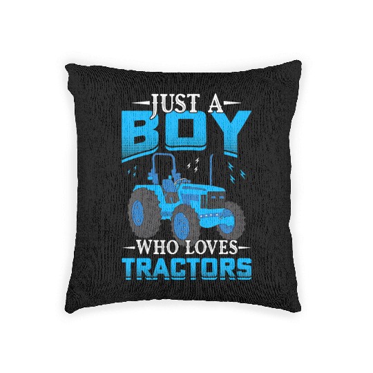 Kids Just A Boy Who Loves Tractors Farmer Woven Pillows