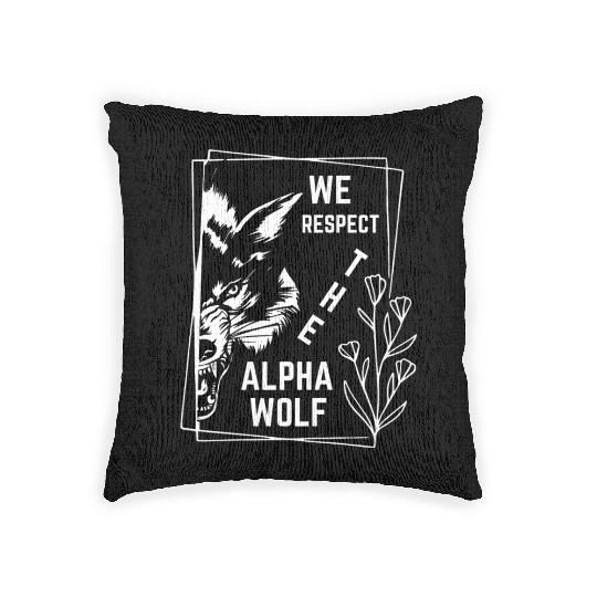 We Respect The Alpha Wolf Woven Pillows