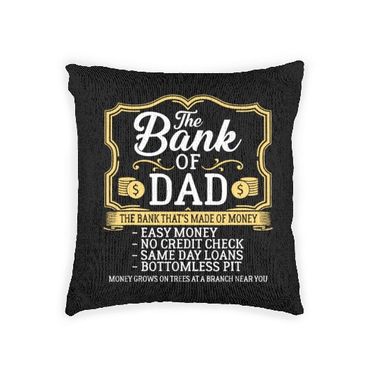 The Bank Of Dad Money Grows On Trees Father's Daye Woven Pillows