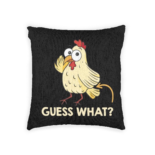 Guess What Chicken Butt Chickens Farmer Woven Pillows