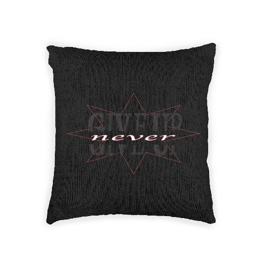 "Never GIVE UP" Design Woven Pillows