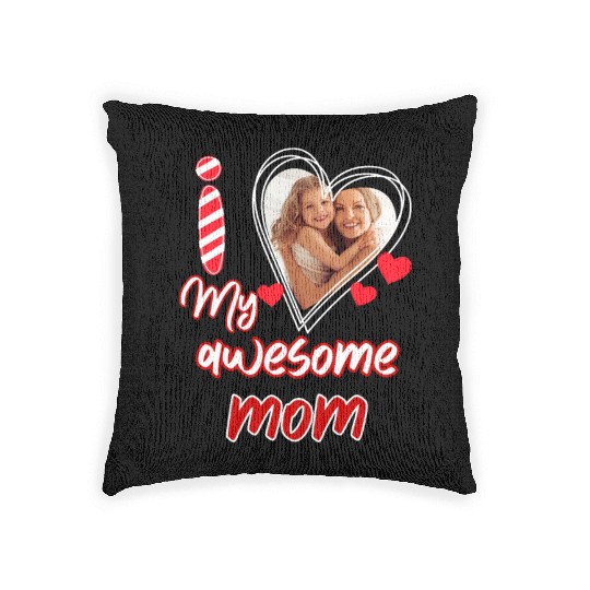 I Love My Awesome Mom Funny Mother's Day Mom Mommy Woven Pillows