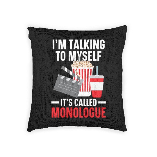 I'm Talking To Myself It's Called Monologue Movie Woven Pillows