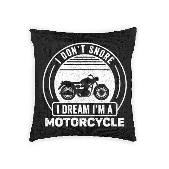 Vintage I Don't Snore I Dream I'm A Motorcycle Sno Woven Pillows