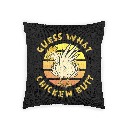 Funny Guess What Chicken Butt Farmer Joking Woven Pillows