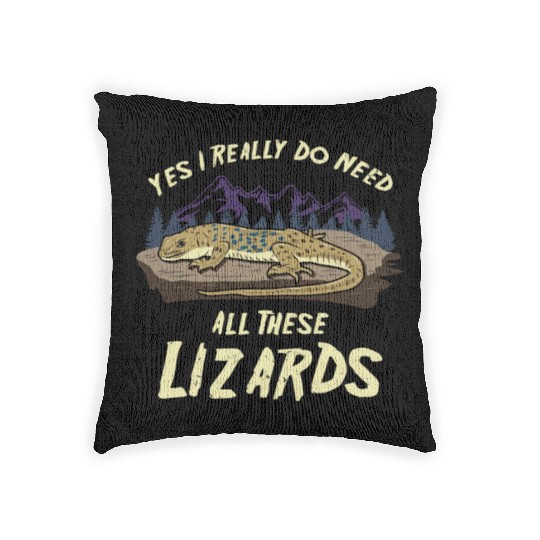 Yes I Really Do Need All These Lizards Reptile Pet Woven Pillows