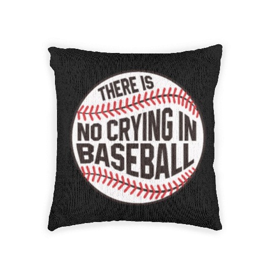 Baseball There is no crying in Baseball Woven Pillows
