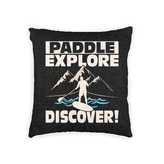 Paddle, Explore, Discover! Stand Up Paddling Board Woven Pillows