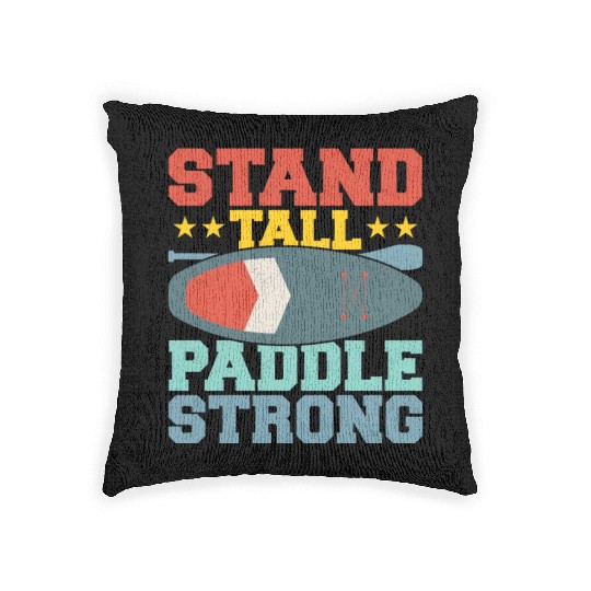 Stand Tall, Paddle Strong. Stand Up Paddle Board Woven Pillows