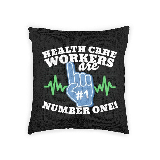 Health Care Workers Are Number One Woven Pillows