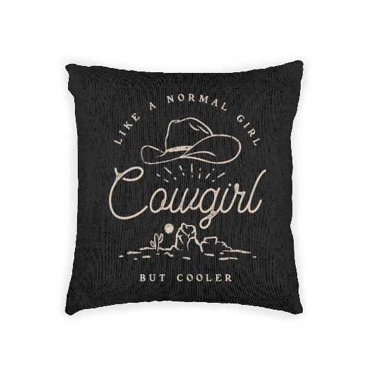 Cowgirl Like A Normal Girl But Cooler Western Woven Pillows