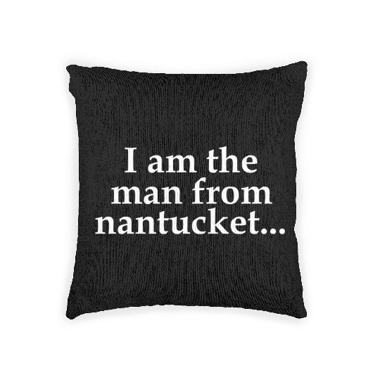 I Am The From Nantucket Woven Pillows