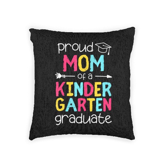 Proud Mom Mother Kindergarten Family Matching Grad Woven Pillows