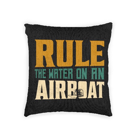 Rule The Water On An Airboat Propeller Swamp Hydro Woven Pillows