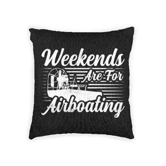 Weekends Are For Airboating Airboat Swamp Woven Pillows