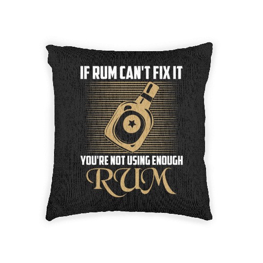 If Rum Can't Fix It You're Not Using Enough Rum Dr Woven Pillows