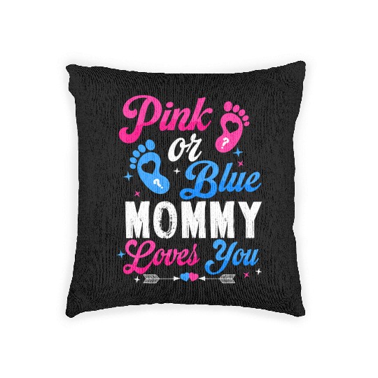 Pink Or Blue Mommy Mom Loves You Baby Gender Revea Woven Pillows