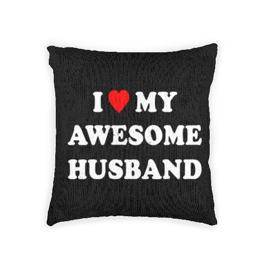 I Love My Awesome Husband Wife Just Married Woven Pillows