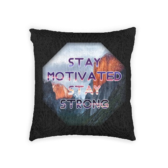 Stay motivated stay strong Woven Pillows