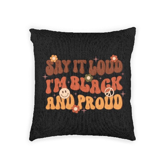 Say It Loud I'm Black And Proud, Independence Day Woven Pillows