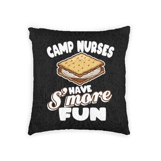 Camp Nurses Have S'More Fun Summer Camp Nursing Rn Woven Pillows