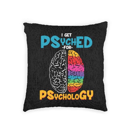 I Get Psyched For Psychology Funny Psychologist Woven Pillows