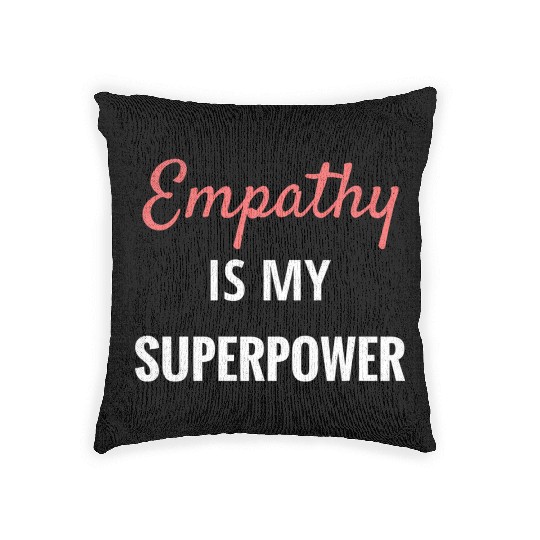 Empathy Is My Superpower Introvert Empathical Empa Woven Pillows