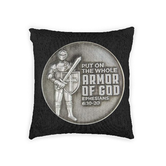 put on the full armor of god ephesians 6:10 Woven Pillows