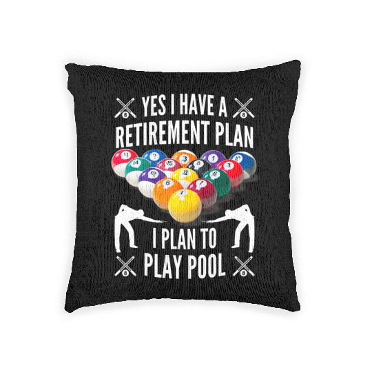 Yes I have a Retirement Plan Pool Player Billiard Woven Pillows