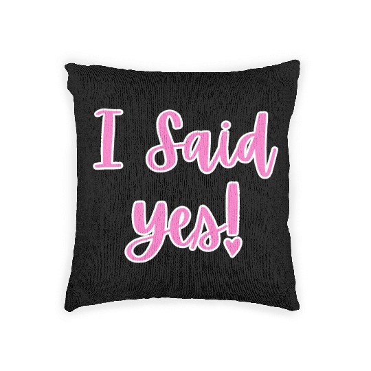 I said Yes Engagement Woven Pillows