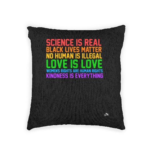 Science Is Real Kindness Is Everything Woven Pillows