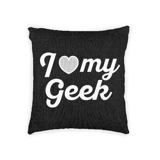 I love my geek 1 Woven Pillows