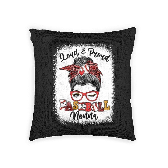 Loud And Proud Baseball Nonna Messy Bun Bleached Woven Pillows