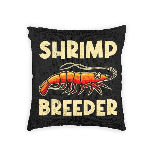 Shrimp Farmer Shrimp Shirmp Aquarium Aquarist Woven Pillows