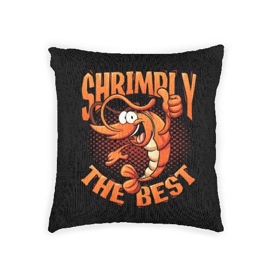 Shrimply The Best Aquarist Shrimp Farmer Woven Pillows