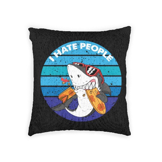 I Hate People Shark Fish Funny I Hate People Woven Pillows