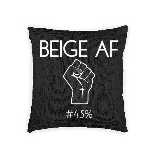 45 Against 45 2020 Elections Feminists Beige Af Woven Pillows