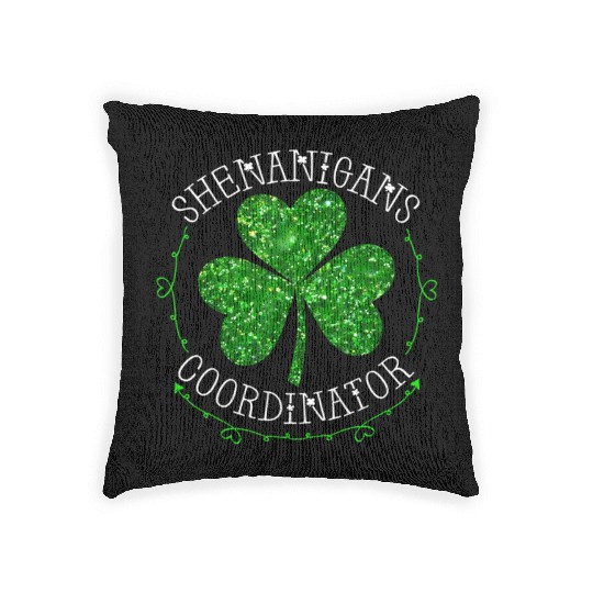 Shenanigans Coordinator Teacher St Patric Day Woven Pillows