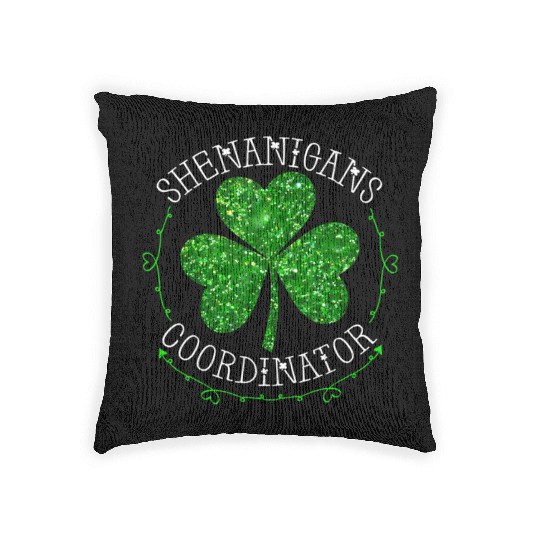 Shenanigans Coordinator Teacher St Patric Day Woven Pillows