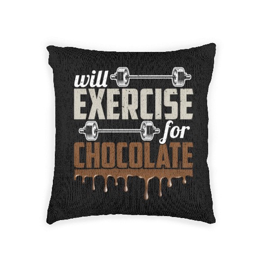 Will Exercise For Chocolate Workout Gym Fitness Woven Pillows