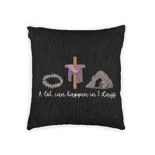A Lot Can Happen In 3 Days For A Christian Easter Woven Pillows