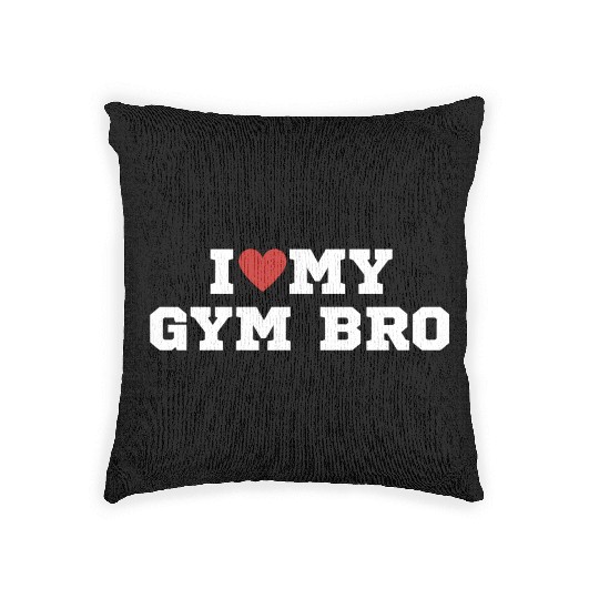I love My Gym Bro Funny Training Woven Pillows
