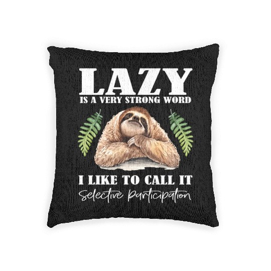 Lazy Sloth Best For Or Woven Pillows